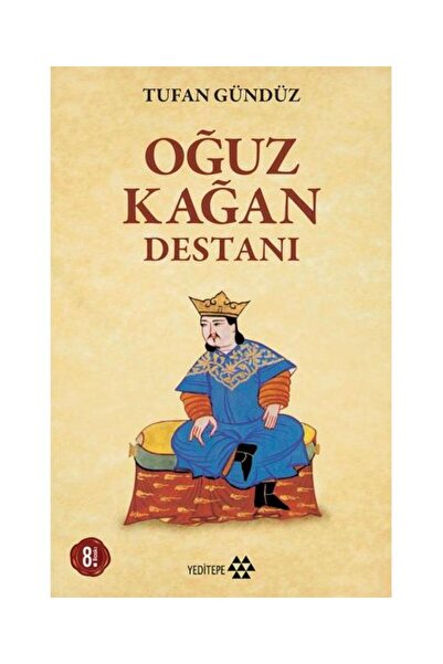 Yeditepe Yayınevi Oğuz Kağan Destanı / / Tufan Gündüz