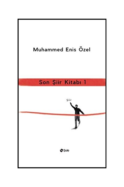 Şule Yayınları Son Şiir Kitabı 1 / Şule Yayınları / Muhammed Enis Özel