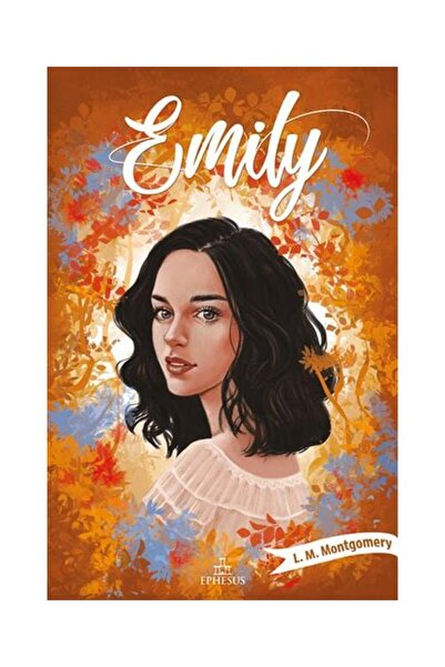 Ephesus Yayınları Emily 2 / / L. M. Montgomery
