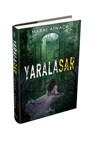 Ephesus Yayınları Yaralasar 2 (Ciltli) / Ephesus Yayınları / Maral Atmaca