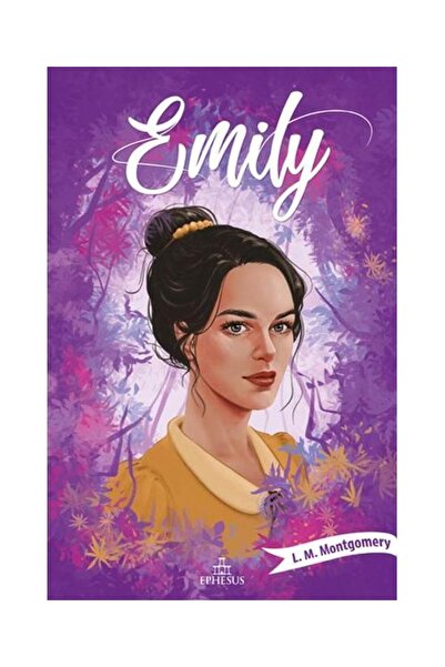 Ephesus Yayınları Emily 3 / / L. M. Montgomery