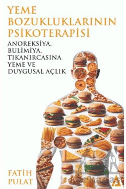 Kanon Kitap Yeme Bozukluklarının Psikoterapisi / Anoreksiya, Bulimiya, Tıkanı...