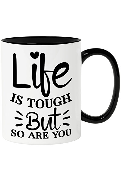 StoryGift Romania Cana Cu Mesajul "life Is Tough, But So Are You" - Viata E D...
