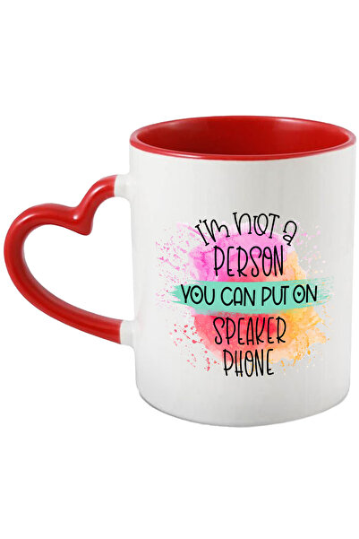 StoryGift Romania Cana Cu Mesajul "i'm Not A Person You Can Put On Speaker Ph...