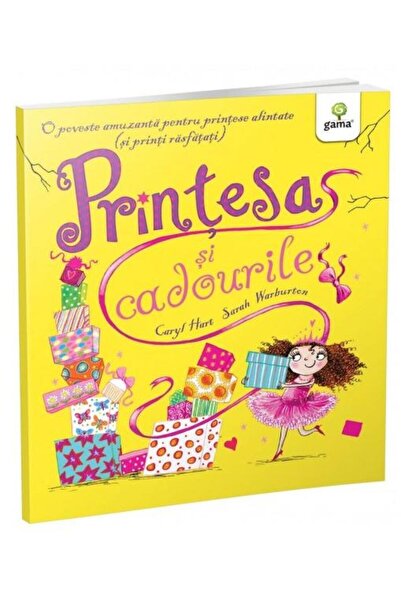 Editura Gama Printesa si cadourile, Caryl Hart