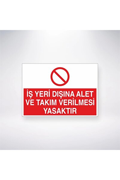 Reysa Tasarım It Is Prohibited to Give Tools and Equipment Outside the Workpl...