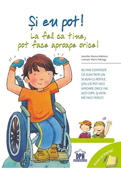 Editura Didactica Publishing House Vreau sa inteleg. Si eu pot! La fel ca tin...