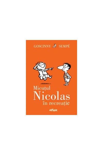 Editura Arthur Micutul Nicolas in recreatie, Rene Goscinny