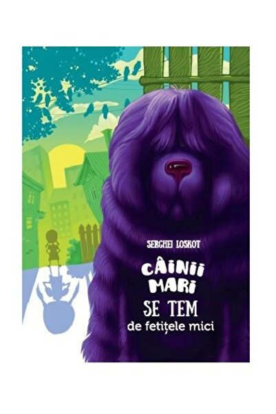 Editura Prut International Cainii mari se tem de fetitele mici