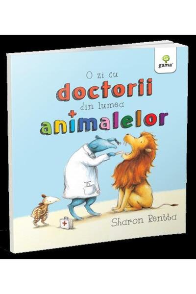 Editura Gama A Day with the Animal Doctors, Sharon Rentta