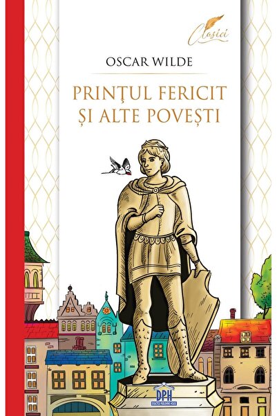 Editura Didactica Publishing House Printul fericit si alte povesti, Oscar Wilde