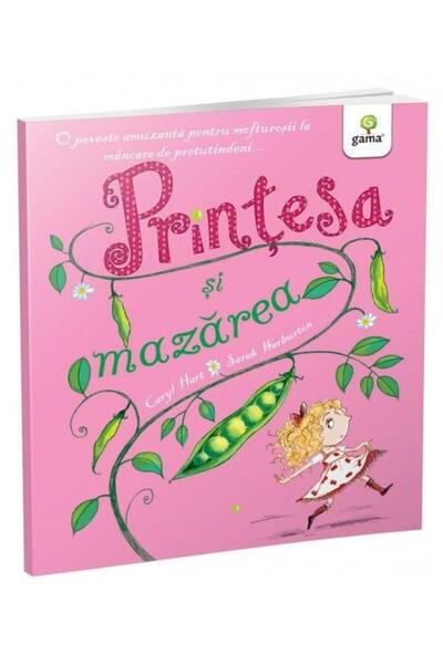 Editura Gama Printesa si mazarea, Caryl Hart