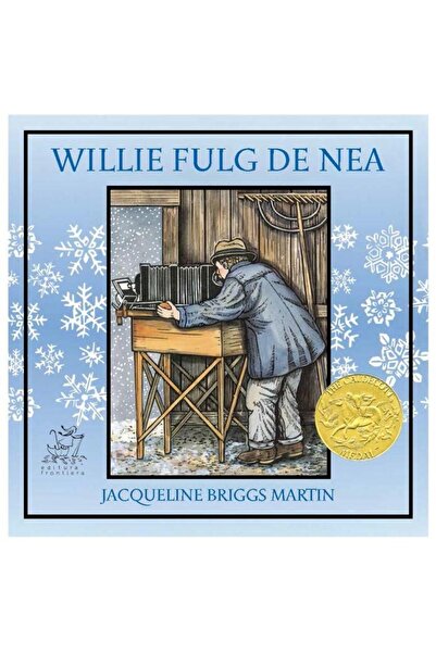 Editura Frontiera Willie Fulg de Nea, Jacqueline Briggs Martin