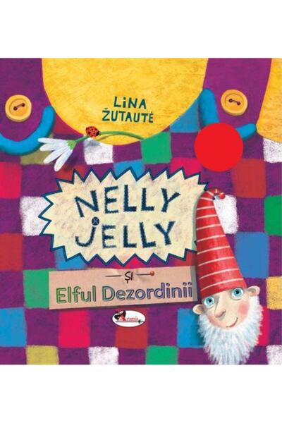 Editura Aramis Nelly Jelly si Elful Dezordinii, Lina Zutaute