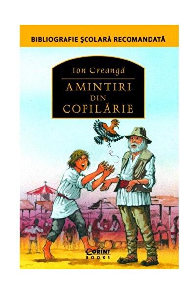 Editura Corint Amintiri din copilarie, Ion Creanga