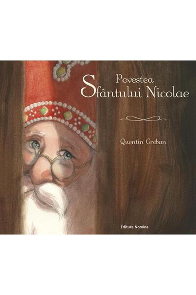 Editura Nomina Povestea Sfantului Nicolae, Quentin Greban