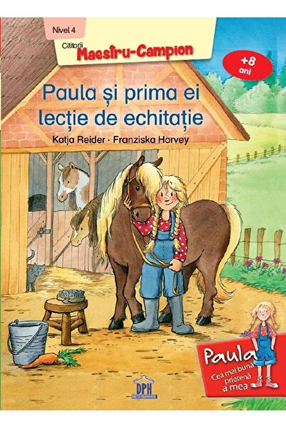 Editura Didactica Publishing House Paula si prima ei lectie de echitatie. Niv...
