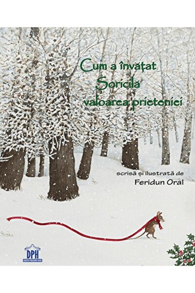 Editura Didactica Publishing House Cum a invatat Soricila valoarea prieteniei...