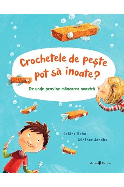 Editura Univers Crochetele de peste pot sa inoate? De unde provine mancarea n...