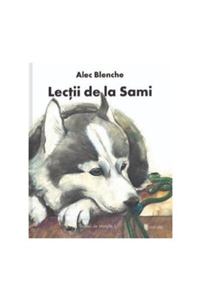 Editura Univers Lectii de la Sami, Alec Blenche