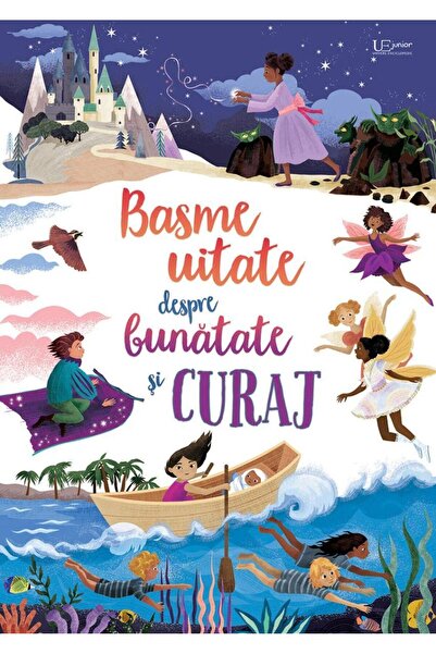Editura Univers Enciclopedic Junior Basme uitate despre bunatate si curaj (Us...