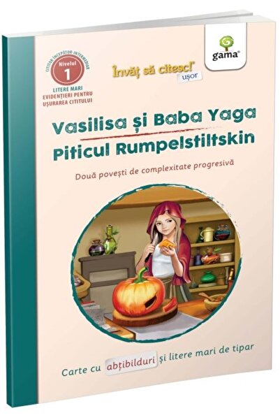 Editura Gama Vasilisa si Baba Yaga / Piticul Rumpelstiltskin. Doua povesti de complexitate progresiva