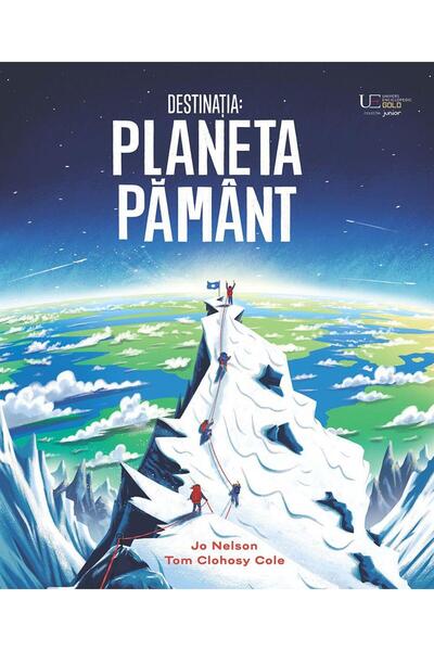 Editura Univers Enciclopedic Junior Destinatia: Planeta Pamant (Quarto), Jo N...