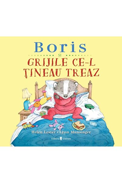 Editura Univers Boris si grijile ce-l tineau treaz, Helen Lester
