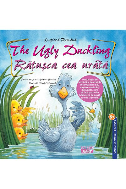 Editura Ars Libri Junior The Ugly Duckling - Ratusca cea urata. Povesti bilin...