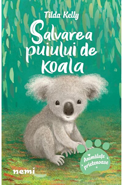 Editura Nemira Salvarea puiului de koala, Tilda Kelly