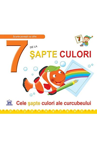 Editura Didactica Publishing House 7 de la Sapte culori. Cele sapte culori al...