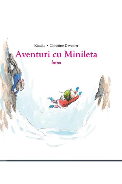 Editura Didactica Publishing House Aventuri cu Minileta - Iarna, Kimiko