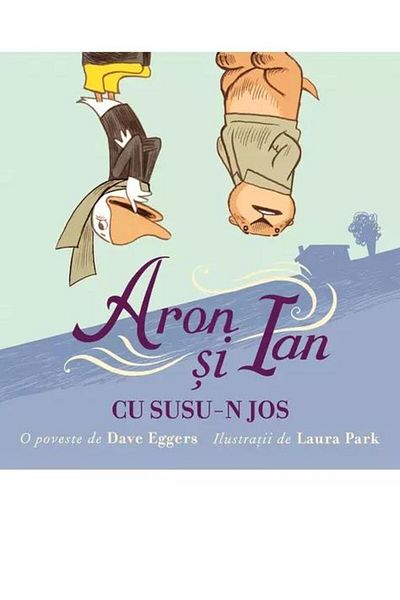 Editura Arthur Aron si Ian cu susu-n jos, Dave Eggers