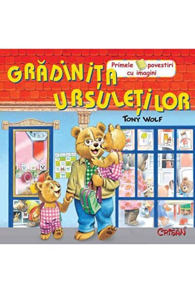 Editura Crisan Gradinita ursuletilor - Primele povestiri cu imagini