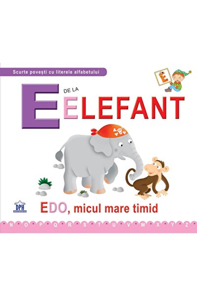 Editura Didactica Publishing House E de la Elefant. Edo, micul mare timid - C...