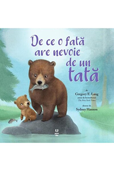 Editura Pandora M De ce o fata are nevoie de un tata, Gregory E. Lang