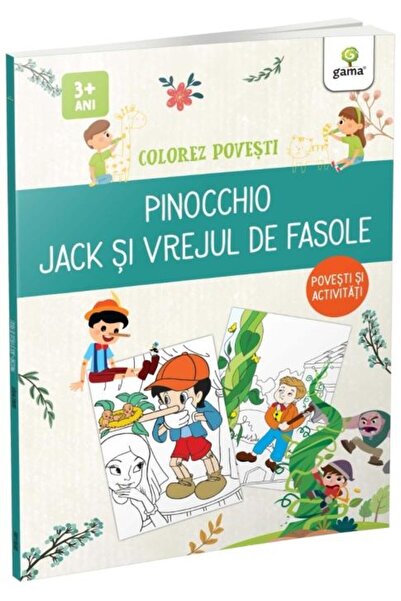 Editura Gama Colorez povesti: Pinocchio. Jack si vrejul de fasole
