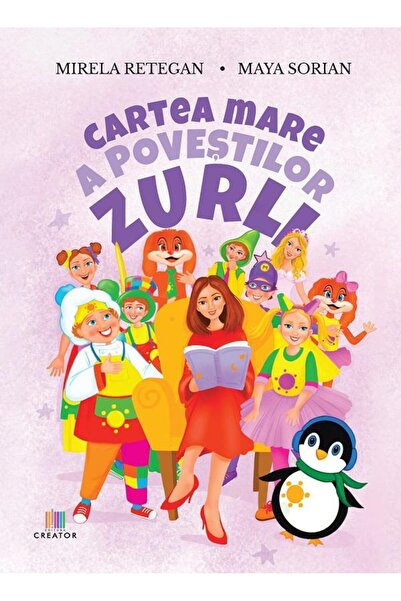 Editura Creator Cartea mare a povestilor Zurli, Mirela Retegan