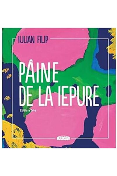 Editura Prut International Paine de la iepure, Iulian Filip