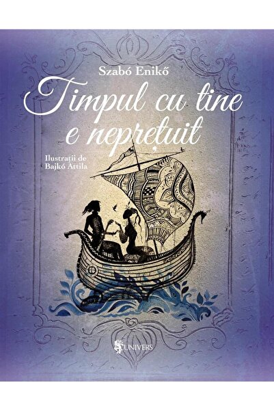 Editura Univers Timpul cu tine e nepretuit, Szabo Eniko
