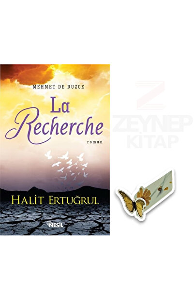 Nesil Yayınları La Recherche -Halit Ertuğrul(Özel Tasarım Kelebek Ayraç Hediye)