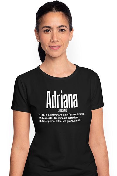 StoryGift Romania Tricou Femei Cu Numele Adriana, Si Mesaj Motivational, Determinare, Modesta, Int Blk_m