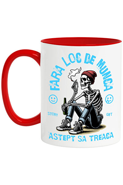 StoryGift Romania Cana Cu Schelete Uman Cu Tigara Si Bere Text Fara Loc De Munca Astept Sa Treaca , Cu Maner Rosu Stg