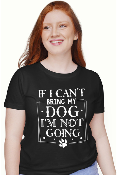 StoryGift Romania Tricou Femei Cu Mesajul "if I Can't Bring My Dog, I'm Not Going" - Daca Nu Imi P Blk_m