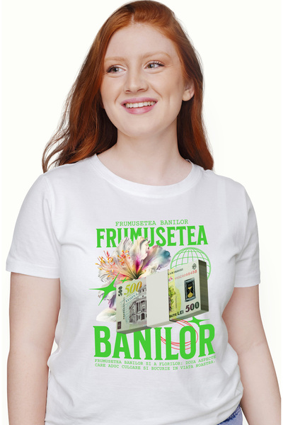 StoryGift Romania Tricou Femei Frumusetea Banilor Si A Florilor - 500 Lei, Cu...