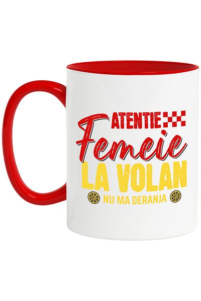StoryGift Romania Cana Cu Mesaj Colorat Roti Masina Iubitorii De Viteza Text Atentie Femeie La Vol, Cu Maner Rosu Stg