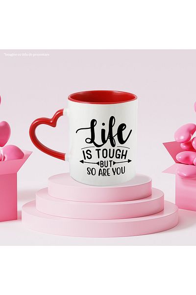 StoryGift Romania Mug with the message "Life is tough, but so are you" - life is tough, but so are you, With ,STG.