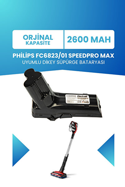 ELECTROLL Philips FC6823/01 SpeedPro Max Uyumlu Batarya 25.2 V 2600mah Pil Şa...
