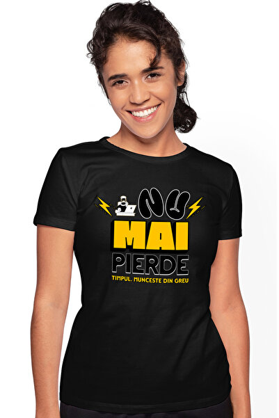 StoryGift Romania Tricou Femei Mesaj Motivational Nu Mai Pierde Vreme Muncest...