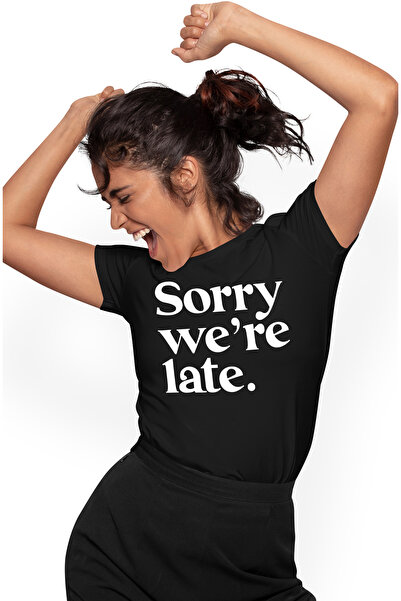 StoryGift Romania Tricou Femei cu mesajul in engleza "Sorry, we're late." - s...